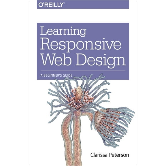 Learning Responsive Web Design: A Beginner's Guide (Paperback)