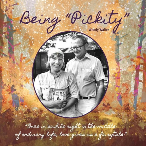 Being 'Pickity'  Paperback  Wendy Walter