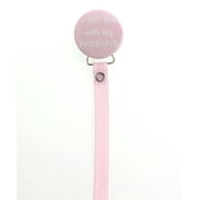 Pink Live with My Parents Pacifier Clip