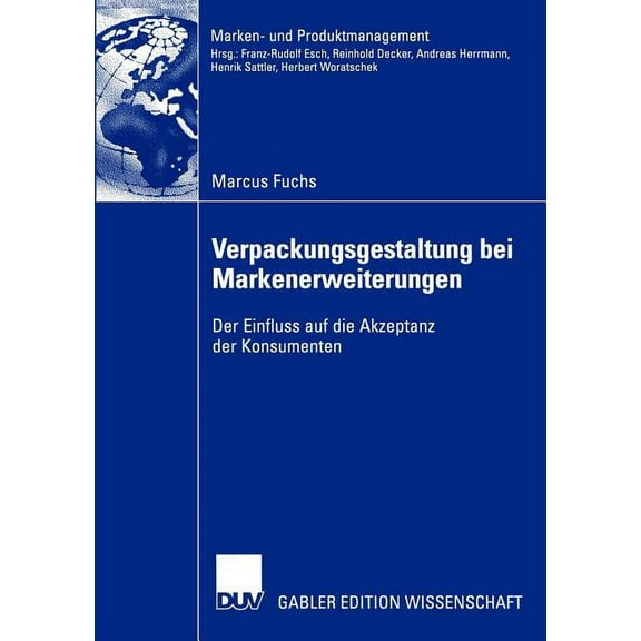 Marken- Und Produktmanagement Verpackungsgestaltung Bei Markenerweiterungen: Der Einfluss Auf Die Akzeptanz Der Konsumenten, (Paperback)