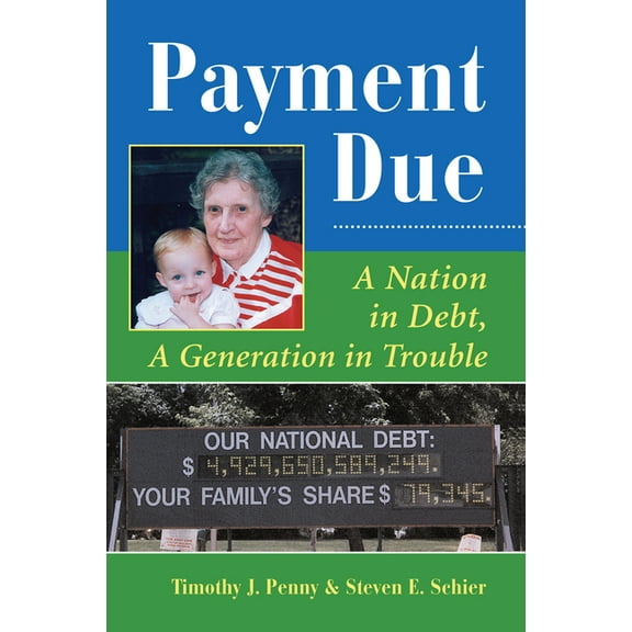 Payment Due: A Nation in Debt, a Generation in Trouble, (Hardcover)