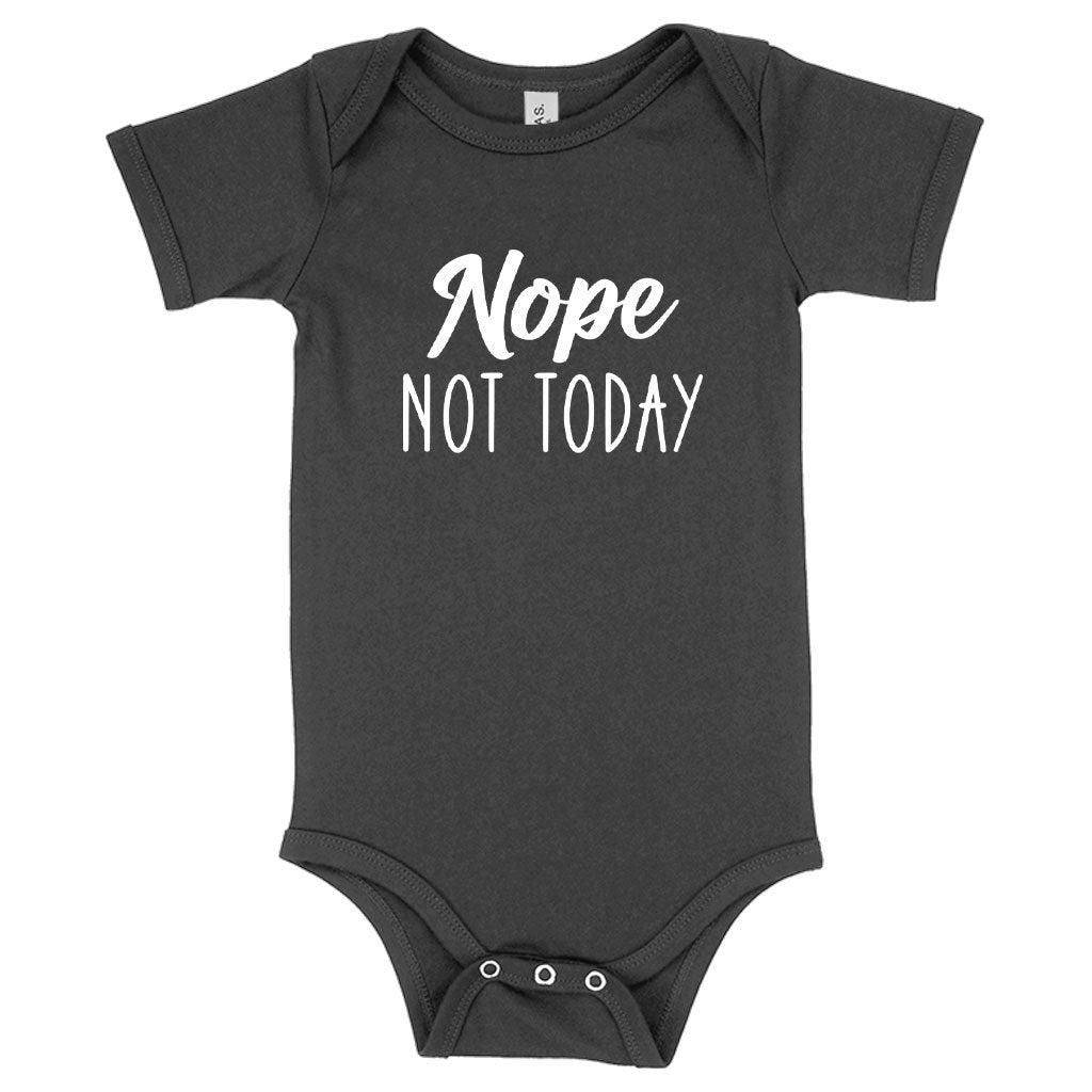 Baby Nope Not Today Cool Funny Onesie Onesies with Funny Sayings On
