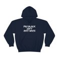 thumbnail image 2 of Pro Black Isn't Anti-White Unisex Hoodie, S-5XL Black Pride Black Proud, 2 of 5
