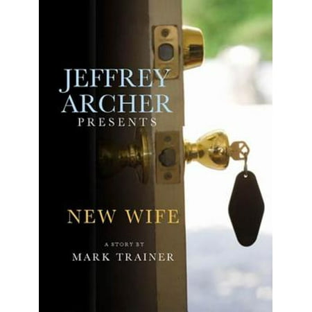Jeffrey Archer Presents: New Wife - eBook