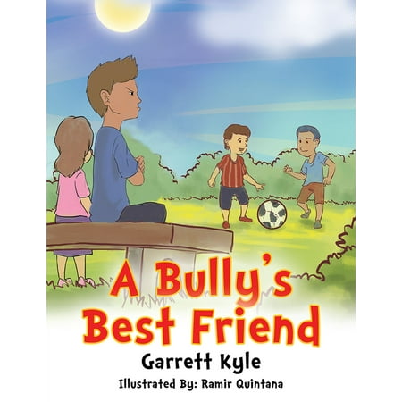A Bully’S Best Friend - eBook (Kyle Richards Best Friend)