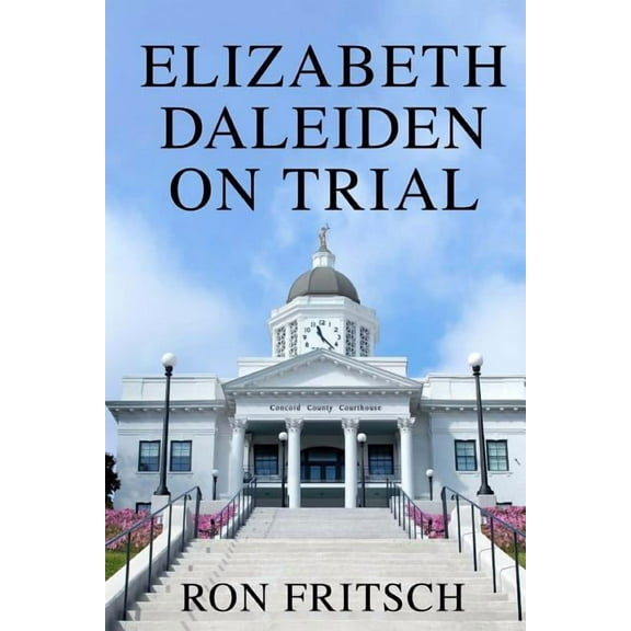Elizabeth Daleiden on Trial (Paperback)