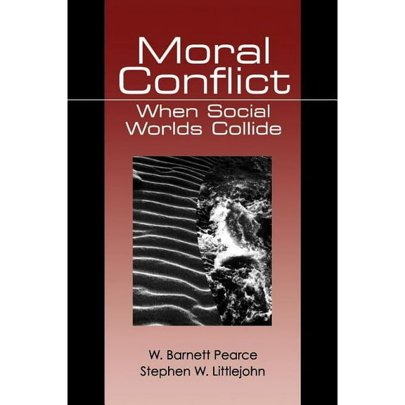 Moral Conflict: When Social Worlds Collide, (Paperback)