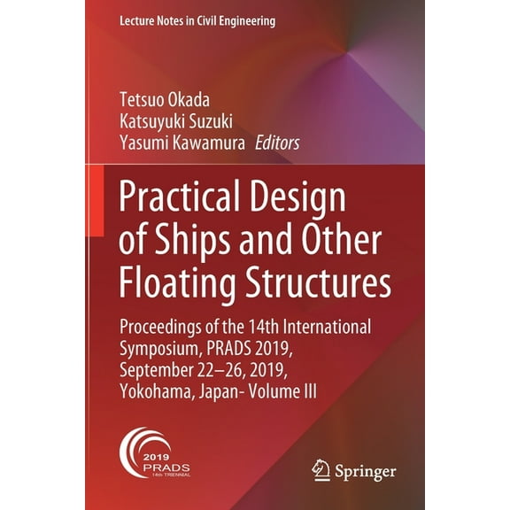 Lecture Notes in Civil Engineering Practical Design of Ships and Other Floating Structures: Proceedings of the 14th International Symposium, Prads 2019, Se, Book 65, (Paperback)
