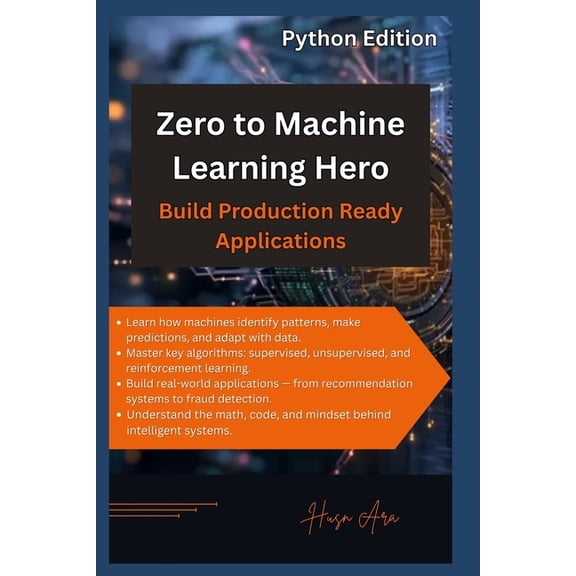 Data Science Beginner Zero to Machine Learning Hero: Python Edition, Book 3, (Paperback)
