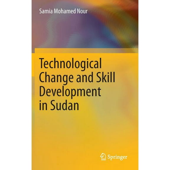 Technological Change and Skill Development in Sudan, (Hardcover)