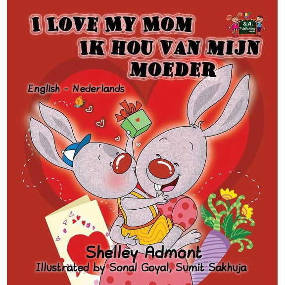 English Dutch Bilingual Collection I Love My Mom Ik hou van mijn moeder: English Dutch Bilingual Edition, (Hardcover)