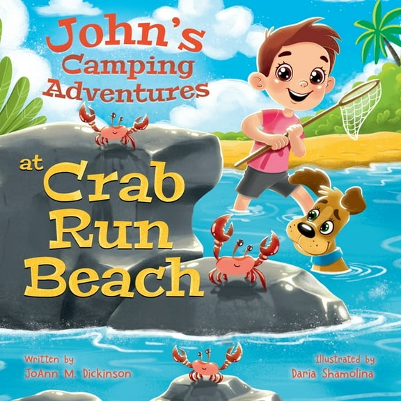 John's Camping Adventures At Crab Run Beach, (Paperback)
