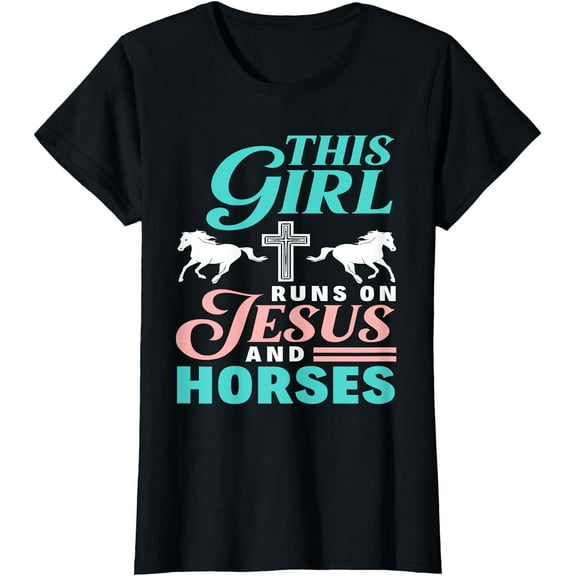This Girl Runs On Jesus And Horses Horse Lover Jesus T-Shirt