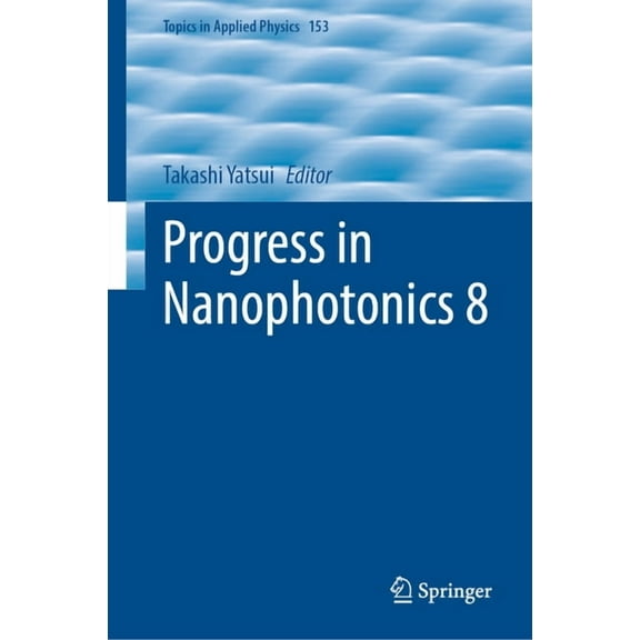 Topics in Applied Physics Progress in Nanophotonics 8, Book 153, (Hardcover)