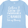 thumbnail image 4 of Inktastic Banker Like Mommy Future Job Boys or Girls Long Sleeve Toddler T-Shirt, 4 of 5