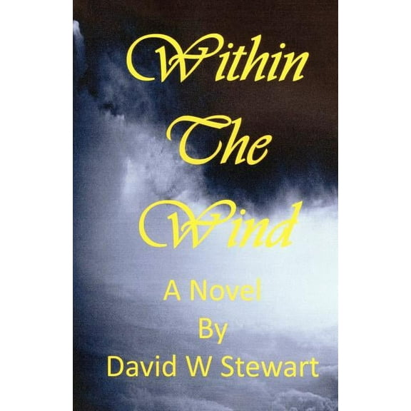 Within the Wind : Seeking Spiritual Deliverance