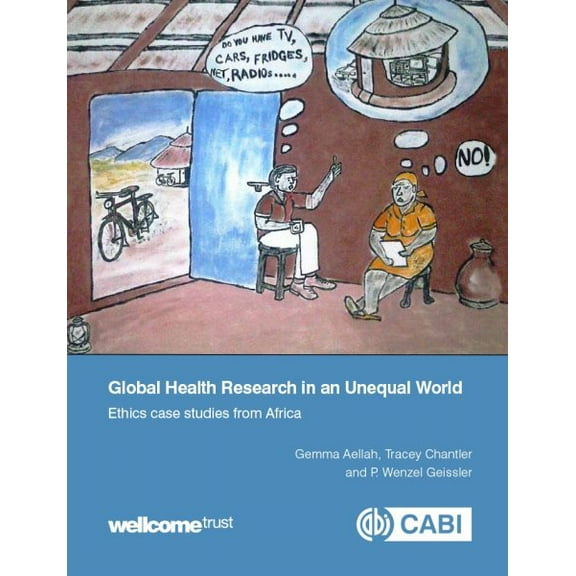 Global Health Research in an Unequal World : Ethics Case Studies from Africa
