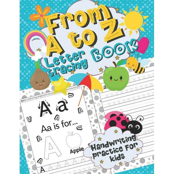 Letter Tracing Book From A to Z - Handwriting Practice for Kids: Alphabet Handwriting Practice Workbook for Preschoolers, (Paperback)