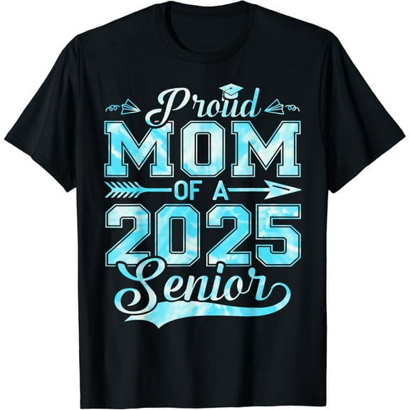 Proud Mom of a 2025 Senior Graduate, Funny Graduation T-Shirt