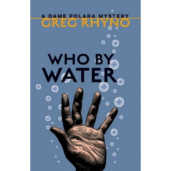 Dame Polara Mysteries Who by Water, (Paperback)