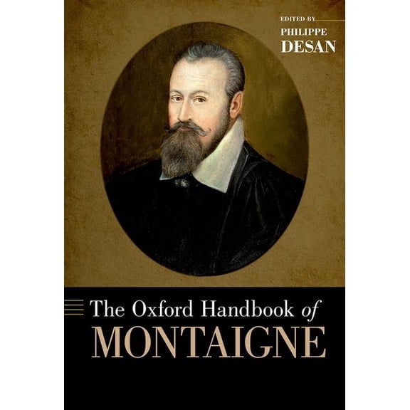Oxford Handbooks Oxford Handbook of Montaigne, (Hardcover)