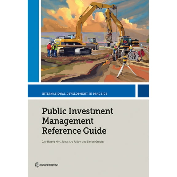 International Development in Practice Public Investment Management Reference Guide, (Paperback)