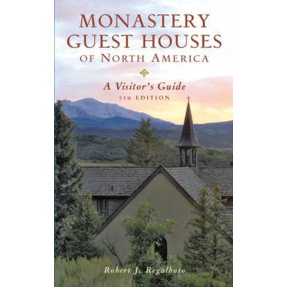 Pre-Owned Monastery Guest Houses of North America: A Visitor's Guide (Paperback) 0881509000 9780881509007