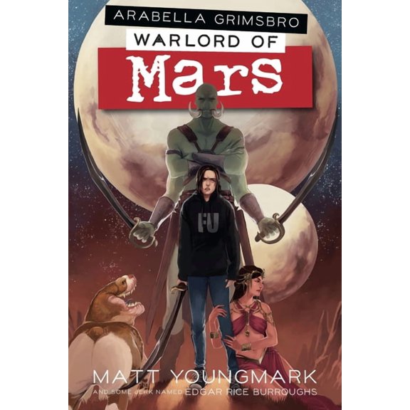 Arabella Grimsbro Arabella Grimsbro, Warlord of Mars, Book 2, (Paperback)