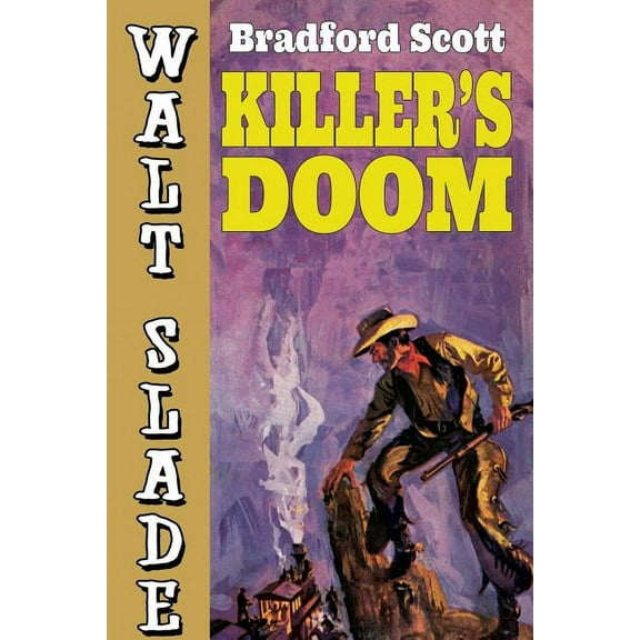 Killer's Doom: A Walt Slade Western, (Paperback)