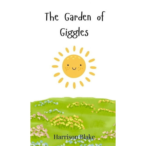 The Garden of Giggles, (Hardcover)