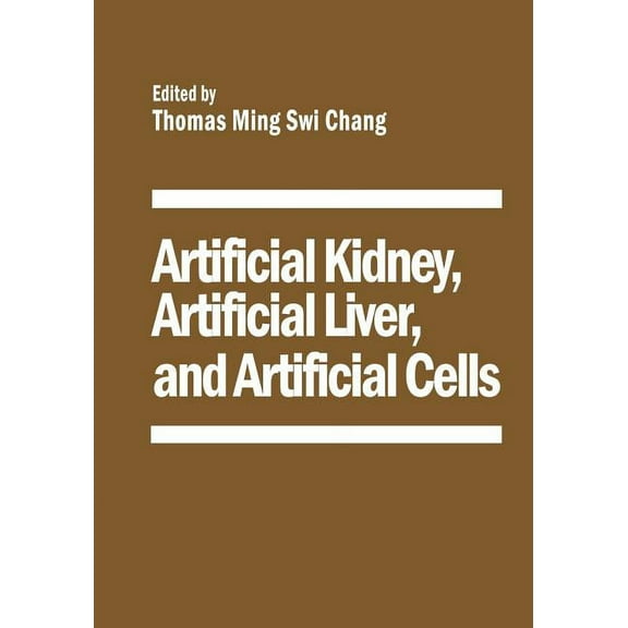 Artificial Kidney, Artificial Liver, and Artificial Cells, (Paperback)