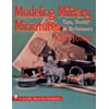 Modeling Military Miniatures: Tips, Tools, & Techniques [Paperback - Used]
