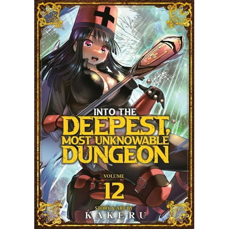 Into the Deepest, Most Unknowable Dungeo Into the Deepest, Most Unknowable Dungeon Vol. 12, (Paperback)
