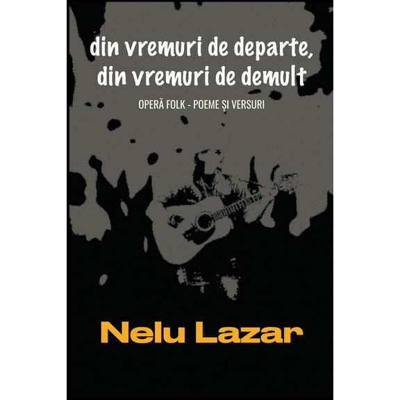 din vremuri de departe, din vremuri de demult, (Paperback)