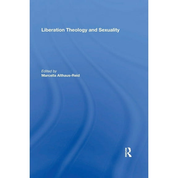 Liberation Theology and Sexuality, (Paperback)