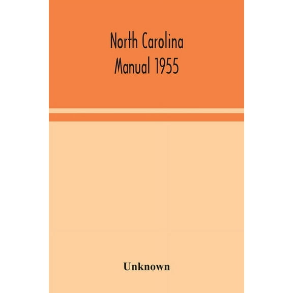 North Carolina Manual 1955, (Paperback)