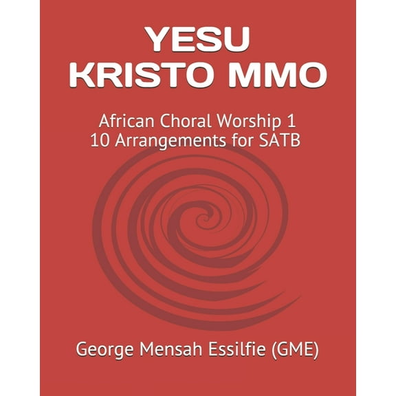 Vol: Yesu Kristo Mmo: African Choral Worship (Paperback)