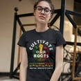 thumbnail image 3 of Tee Hunt Cultivate Our Roots T-Shirt Inspire Educate Unite African American Women's T-Shirt Tee, Black, Medium, 3 of 5