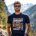 thumbnail image 3 of Real Kings Are Born on January 25 T-Shirt - Funny Birthday Gift for Men, 3 of 4