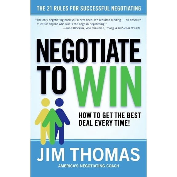 Pre-Owned Negotiate to Win: The 21 Rules for Successful Negotiating (Hardcover) 0060781068