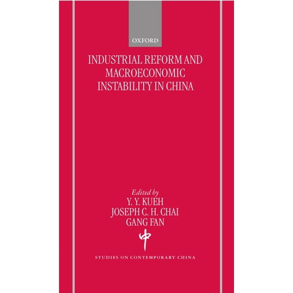 Studies on Contemporary China Industrial Reform and Macroeconomic Instability in China, (Hardcover)