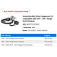 thumbnail image 2 of Serpentine Belt Drive Component Kit - Compatible with 2001 - 2007 Dodge Grand Caravan 2002 2003 2004 2005 2006, 2 of 2