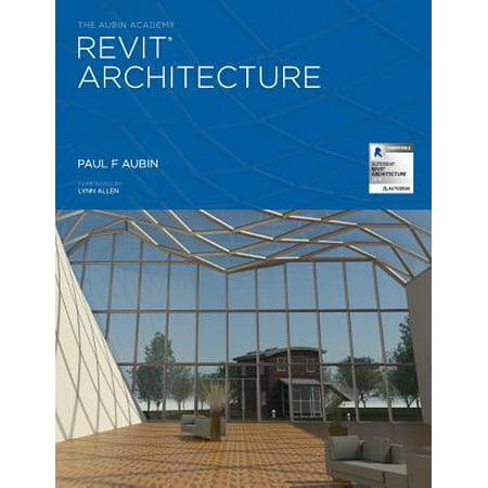 The Aubin Academy Revit Architecture : 2016 and (Best Computer For Revit Architecture)