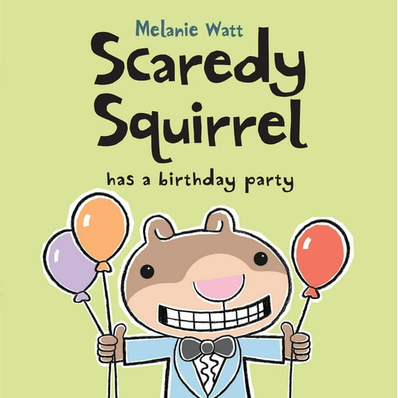 Scaredy Squirrel Scaredy Squirrel Has a Birthday Party, (Paperback)