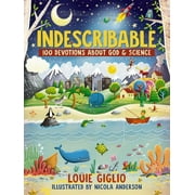 Pre-Owned Indescribable: 100 Devotions about God and Science (Hardcover 9780718086107) by Louie Giglio