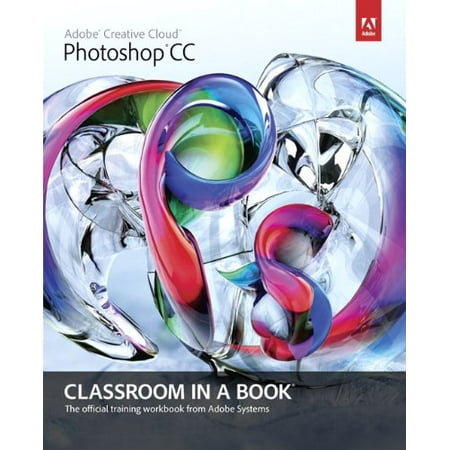 Pre-Owned Adobe Photoshop CC Classroom in a Book Paperback 0321928075 9780321928078 Adobe Systems