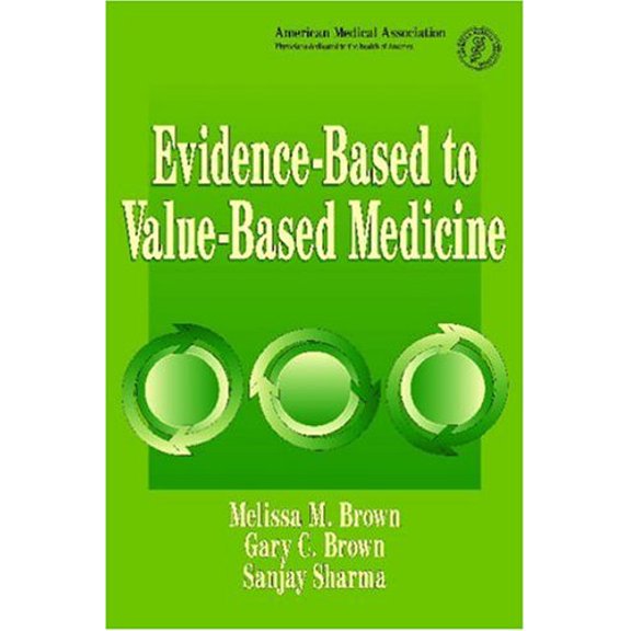 Pre-Owned Evidence-Based To Value-based Medicine (Paperback) 1579476252 9781579476250