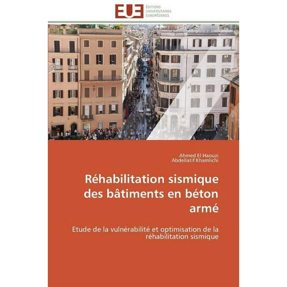 Omn.Univ.Europ. RÃ©habilitation Sismique Des BÃ¢timents En BÃ©ton ArmÃ©, (Paperback)