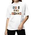 thumbnail image 2 of Am I the Drama Design Women's T-shirt, 2 of 3