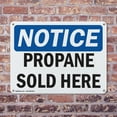 thumbnail image 4 of (2 Pack) Propane Sold Here OSHA Notice Sign 14 Inch X 10 Inch Indoor / Outdoor Rust-Free Aluminum Metal Signs for Workplace, Workshop, and Construction Site, Made in the USA, 4 of 8